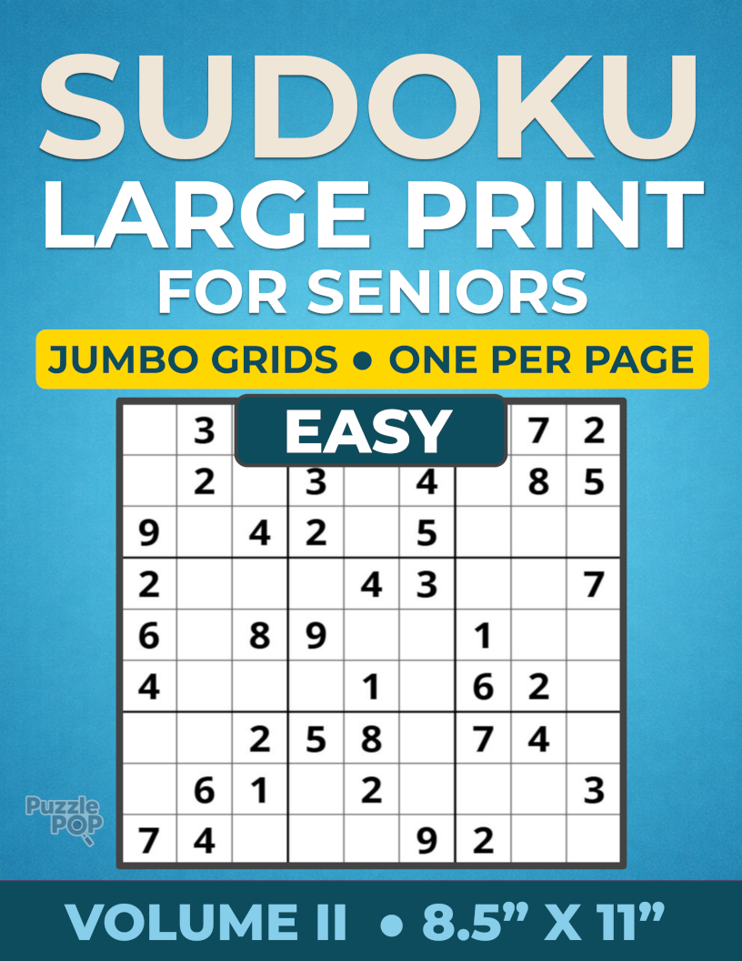 Sudoku Large Print for Seniors - Easy - Volume II: 100 All-New Puzzles with Jumbo Grids