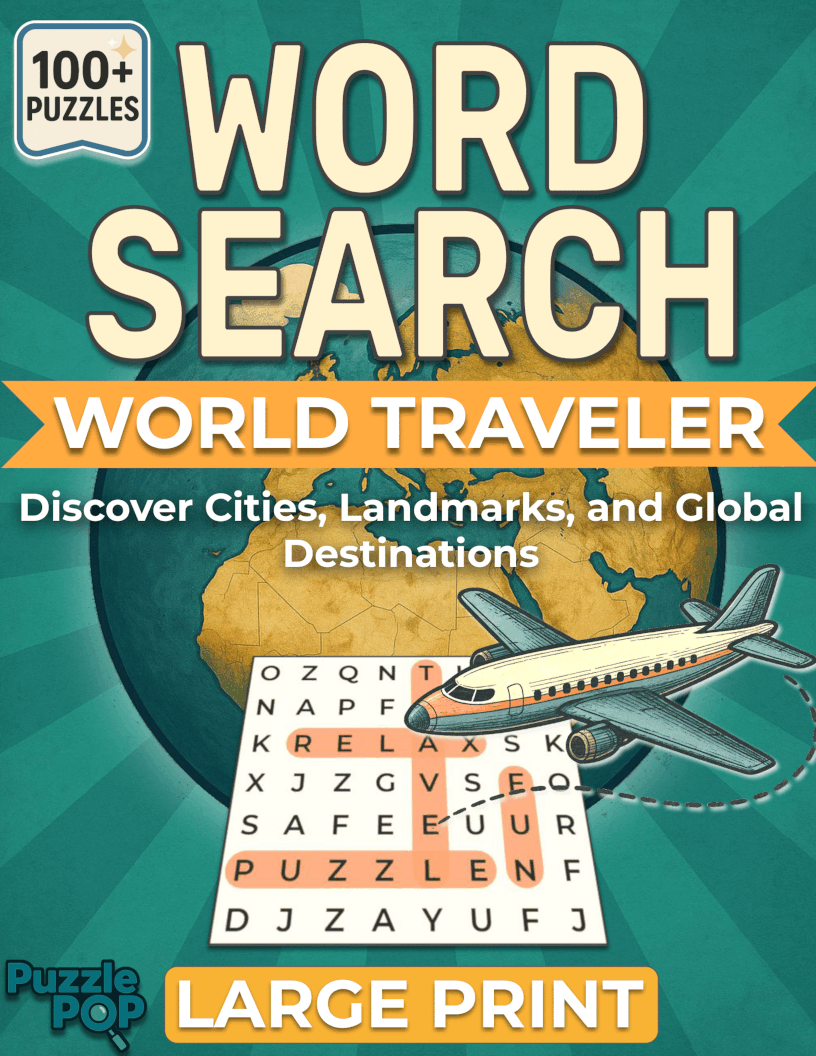 Word Search World Traveler - Large print puzzle book with 100+ fun puzzles